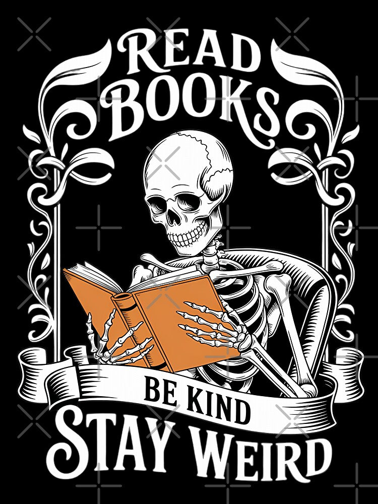 Read Books Be Kind Stay Weird Skeleton Reading by brynatshop T-Shirts, Hoodie, Sweatshirt | BlankRebels.com (Image 3)