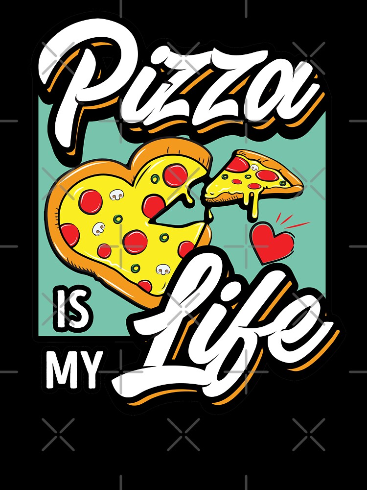 Pizza is My Life My Love & My Everything by csoDesign T-Shirts, Hoodie, Sweatshirt | BlankRebels.com (Image 3)