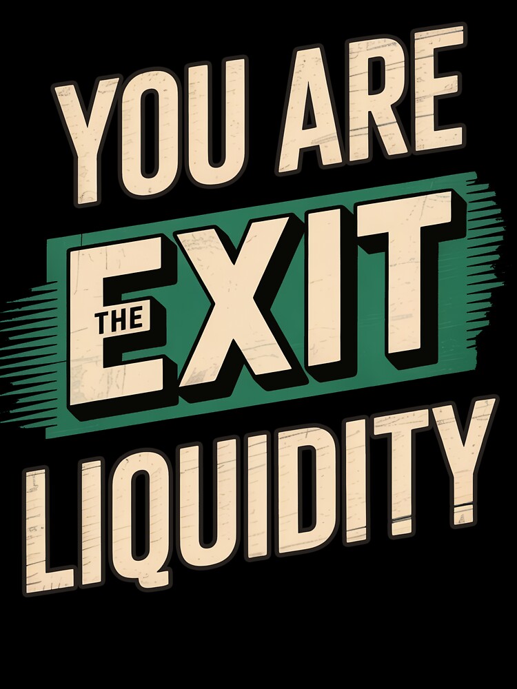 You Are The Exit Liquidity Funny Gifts For A Crypto Trades by MeadowMeadow T-Shirts, Hoodie, Sweatshirt (Image 3)