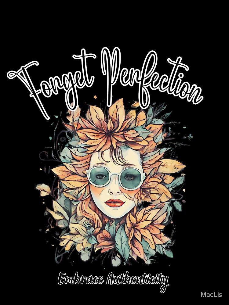 Forget perfection by MacLis