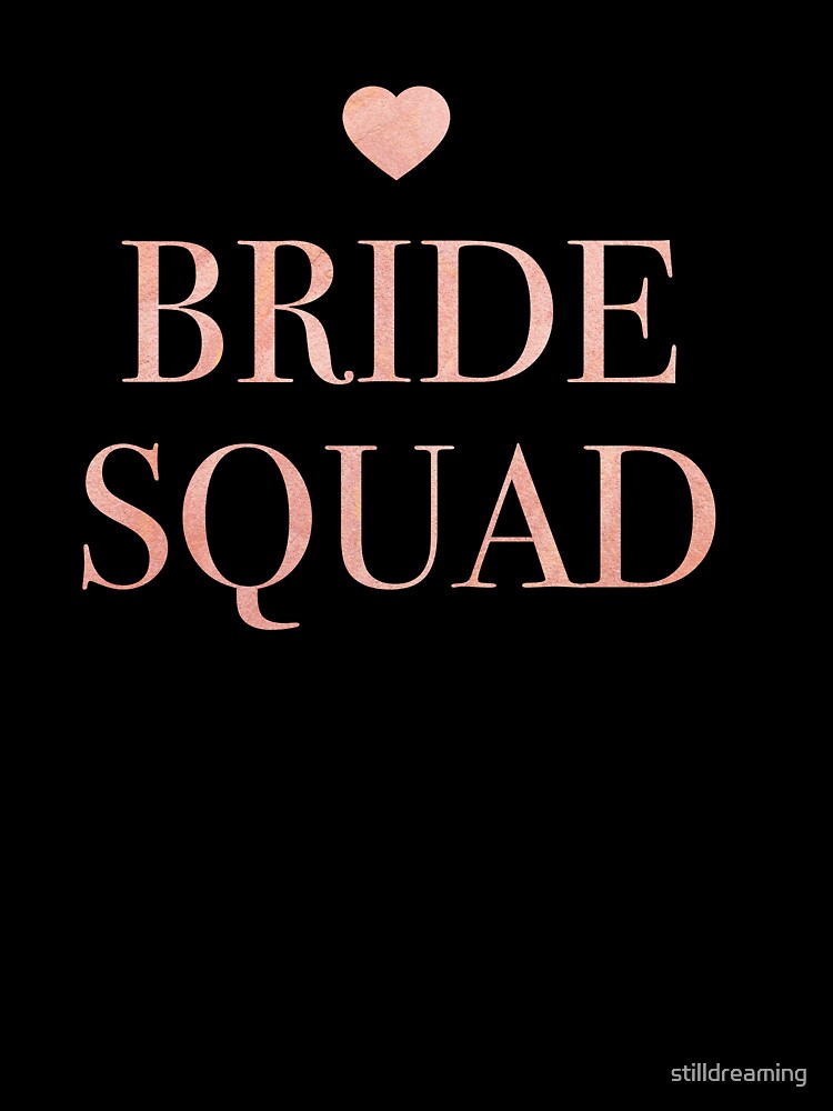 Bride Squad by stilldreaming T-Shirts, Hoodie, Sweatshirt | BlankRebels.com (Image 3)