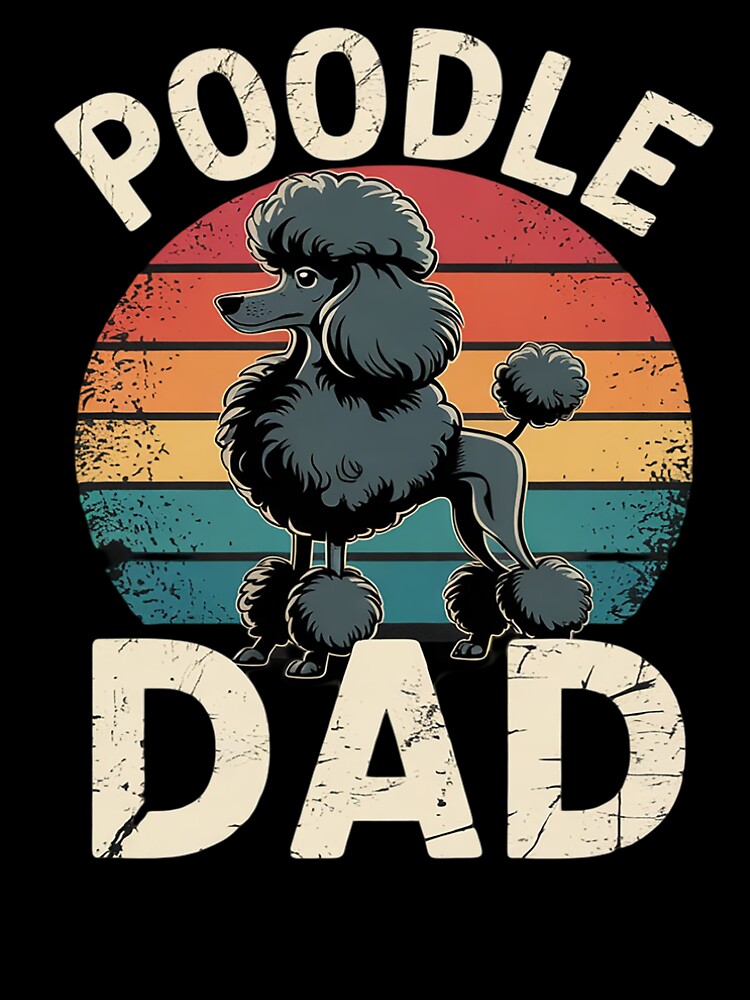 Poodle Dad - Vintage Father's Day Dog Breeder Pet Owne by InspiredFoul T-Shirts, Hoodie, Sweatshirt (Image 3)