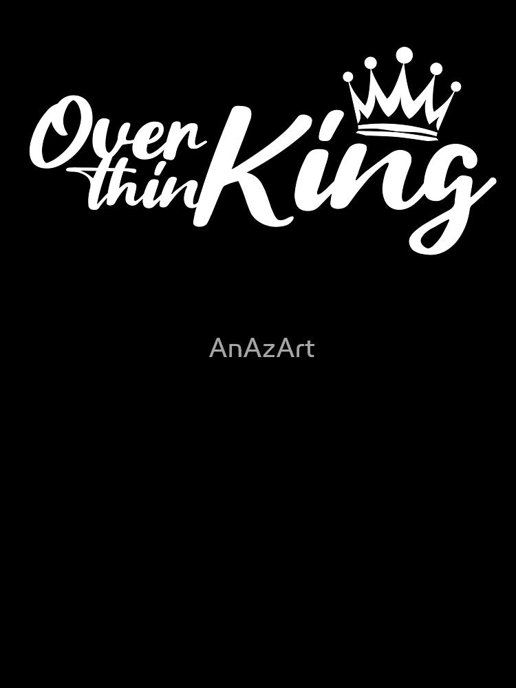 OverthinKing by AnAzArt T-Shirts, Hoodie, Sweatshirt | BlankRebels.com (Image 3)