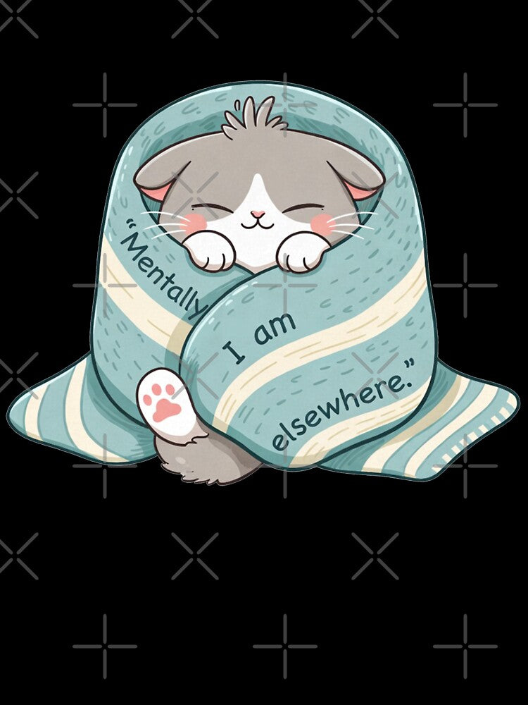 Cozy Cat Wrapped Mentally I Am Elsewhere by SassyArtistry T-Shirts, Hoodie, Sweatshirt | BlankRebels.com (Image 3)