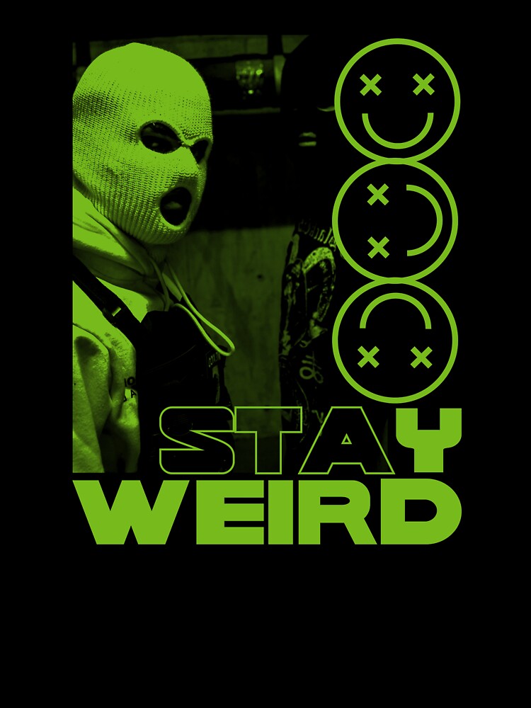 Stay Weird by by-ariel24 T-Shirts, Hoodie, Sweatshirt | BlankRebels.com (Image 3)