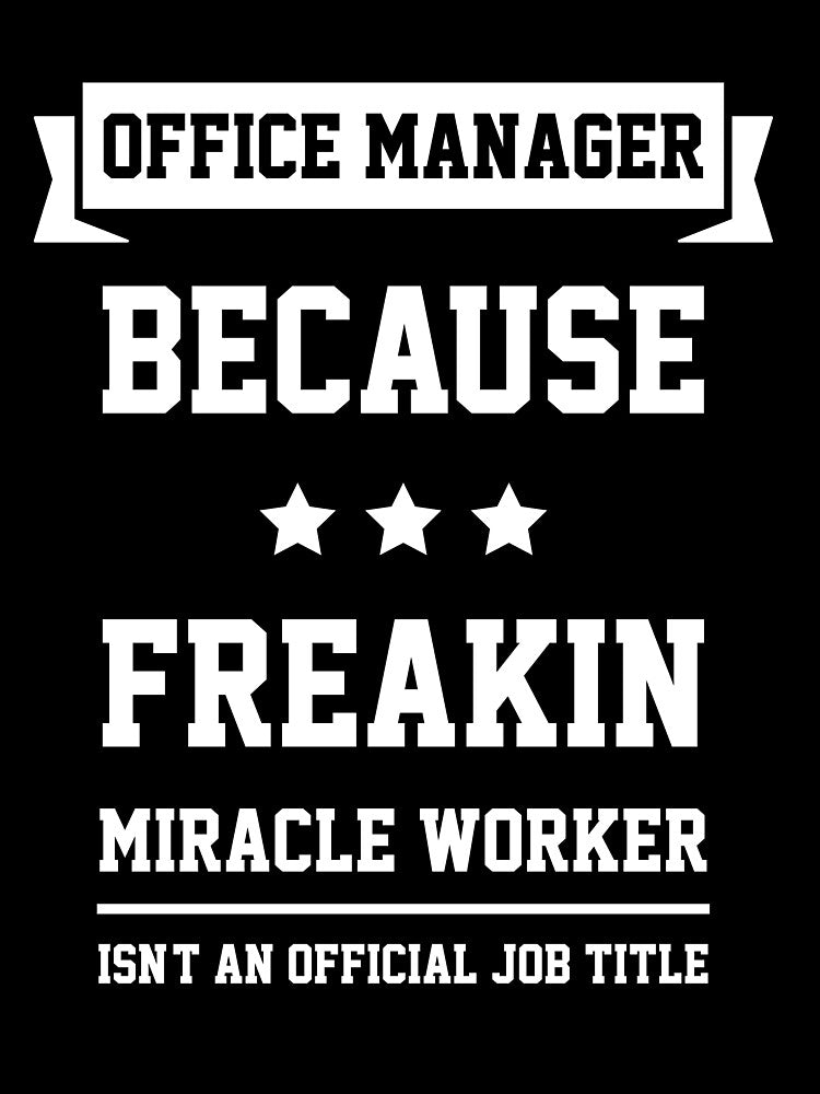 Office Manager - Cool Gift Job by DiogoCalheiros