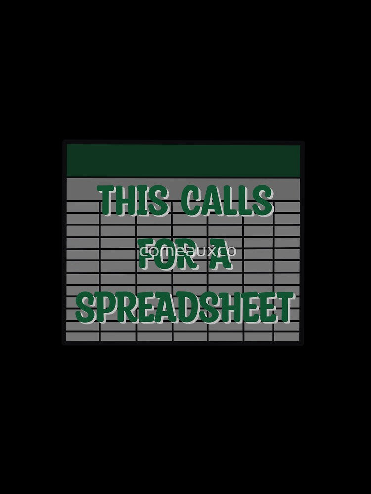 This Calls For A Spreadsheet by comeauxco