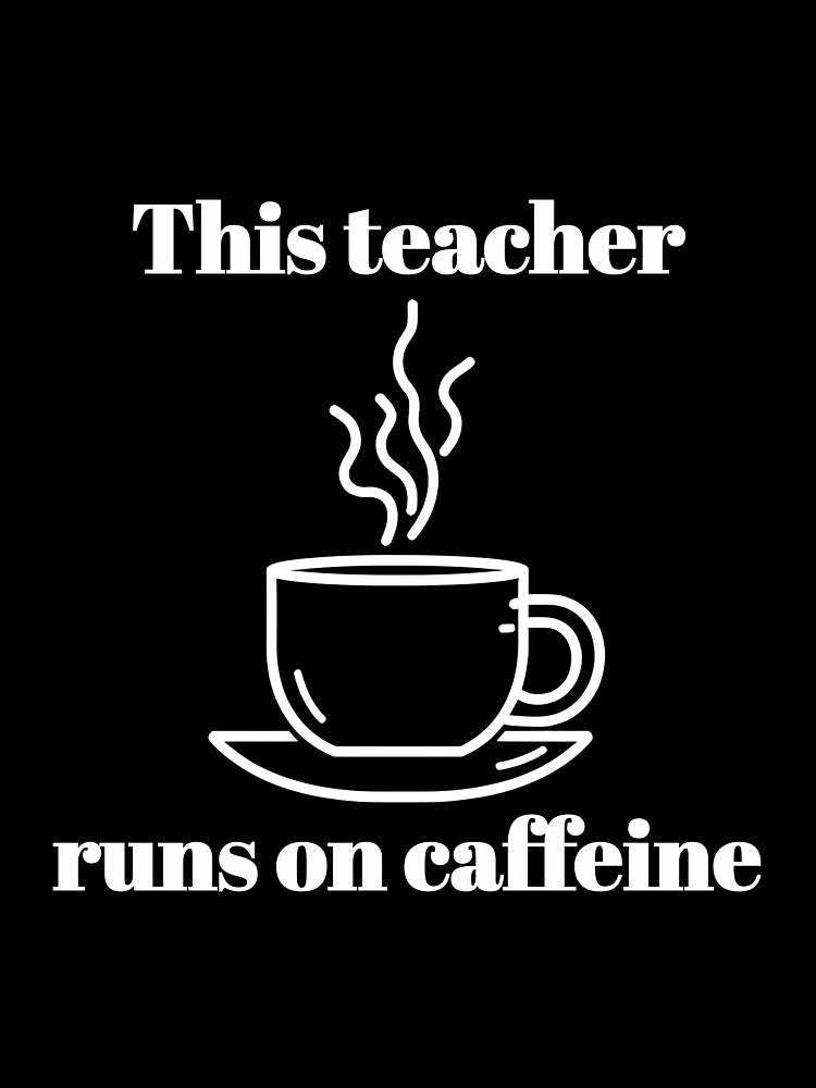 This Teacher Run on Caffeine - Humorous Teacher Design by DoingMaths T-Shirts, Hoodie, Sweatshirt | BlankRebels.com (Image 3)