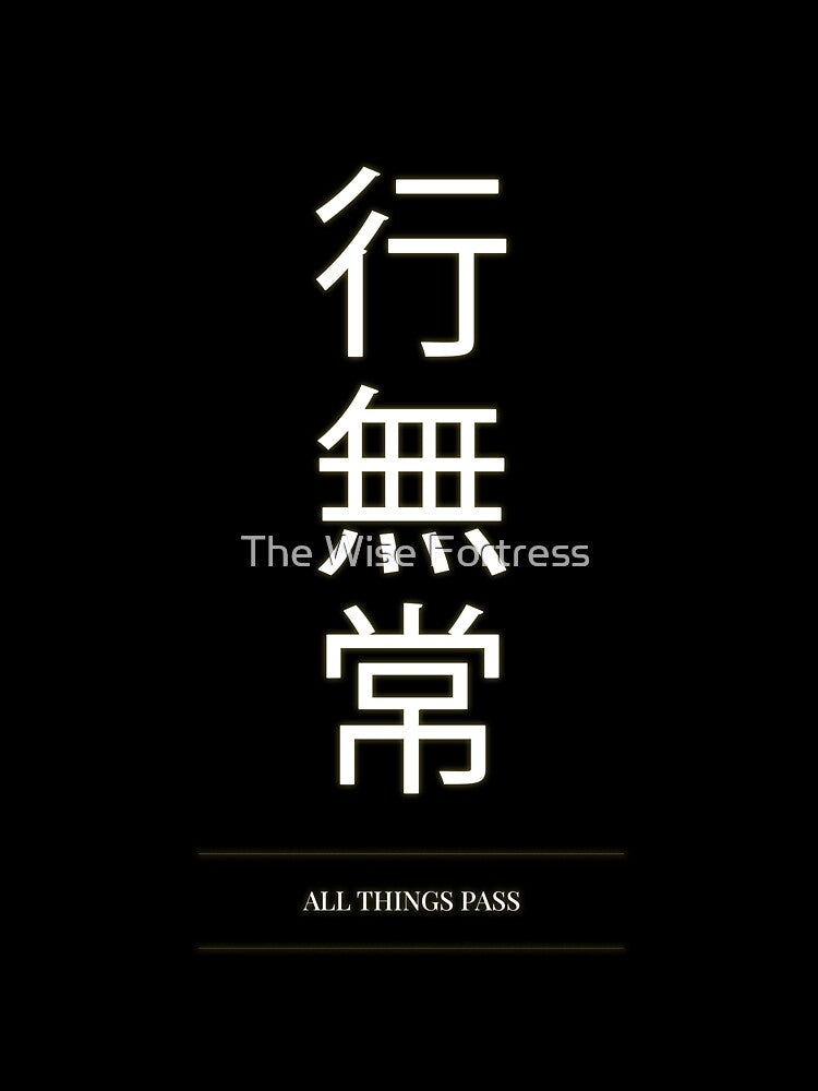 Minimal Kanji Typography Poster (All Things Pass) by The Wise Fortress T-Shirts, Hoodie, Sweatshirt (Image 3)
