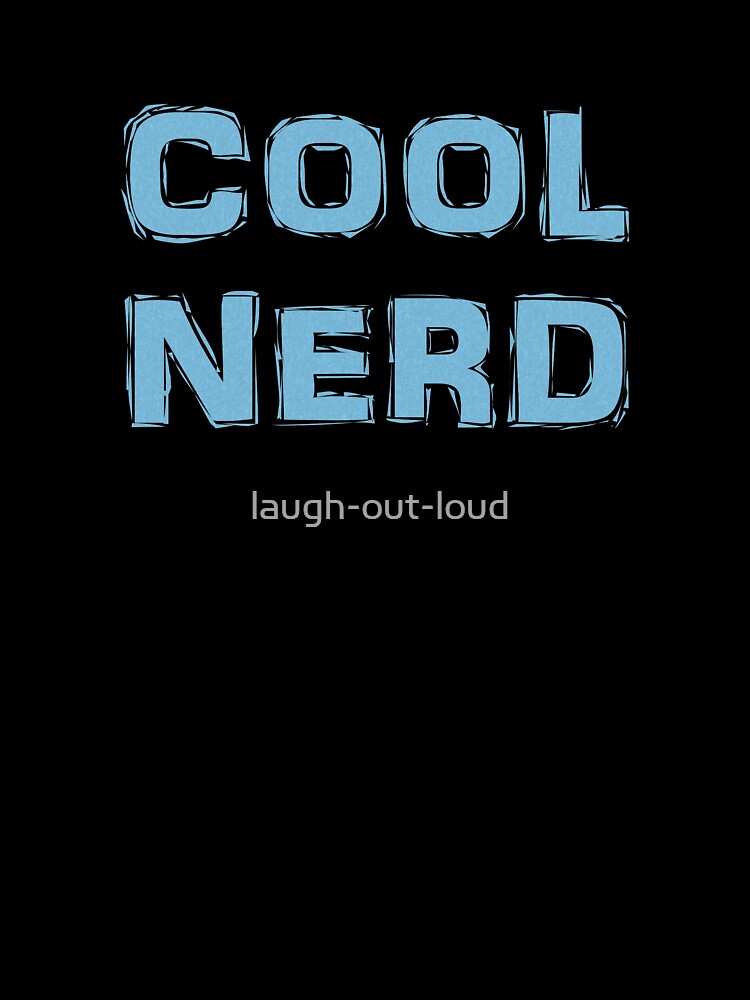 Cool Nerd by laugh-out-loud
