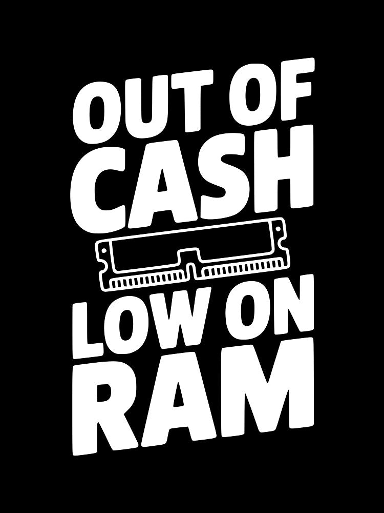 Out of Cash Low on RAM by Frank Ring
