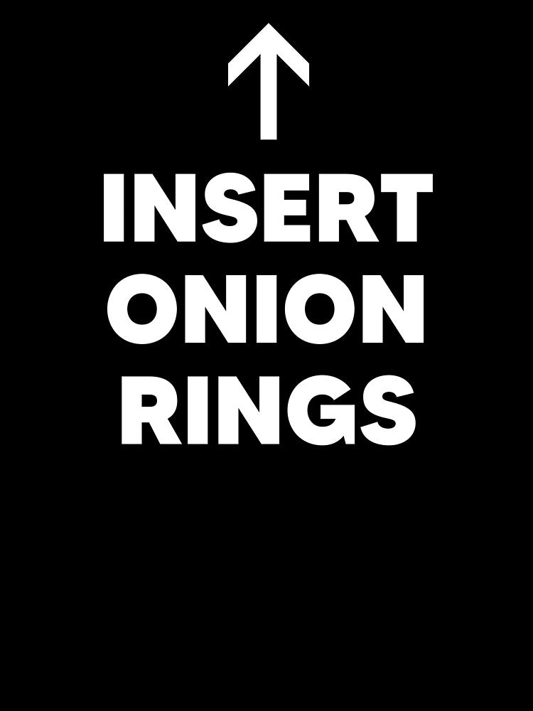 Insert Onion Rings by The Junto Shop T-Shirts, Hoodie, Sweatshirt | BlankRebels.com (Image 3)