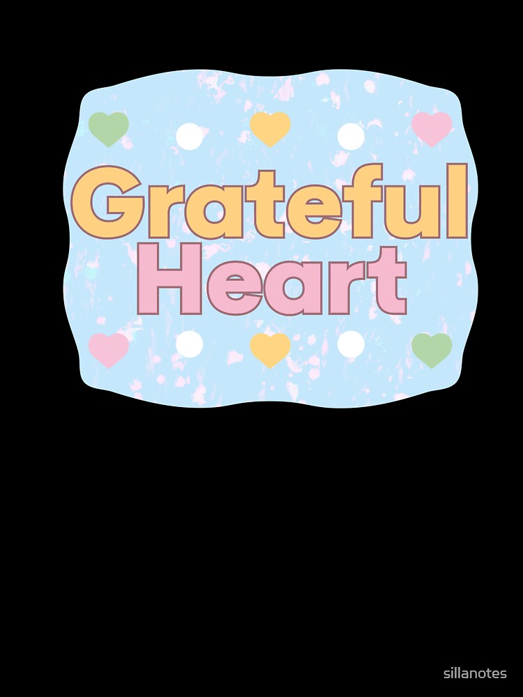 Grateful Heart by Sillanotes T-Shirts, Hoodie, Sweatshirt | BlankRebels.com (Image 3)