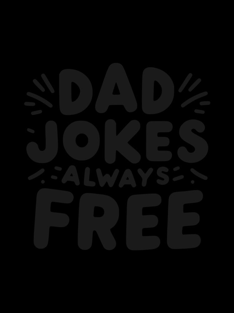Dad Jokes Always Free by Frank Ring