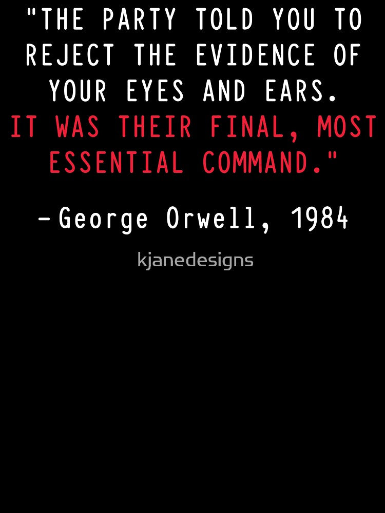 The Party Told You To Reject Evidence Of Your Eyes And Ears by kjanedesigns T-Shirts, Hoodie, Sweatshirt (Image 3)