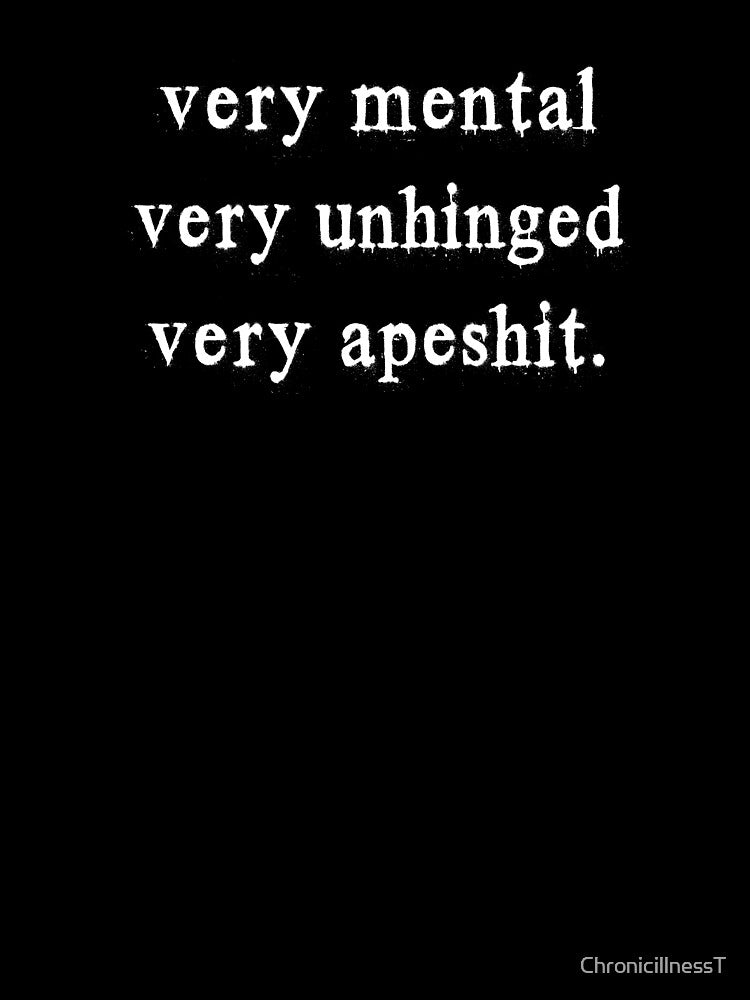 Very Mental Unhinged Demure Funny T-Shirts Hoodies Nervous Breakdown Mental Health Depressed Humor Tees by... (Image 3)