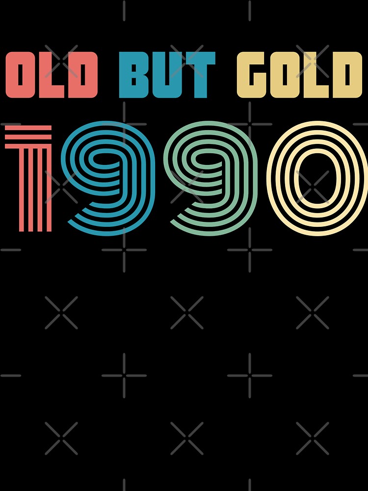 Old But Gold 30. Birthday Gift Present for people who are born in 1990 Vintage Retro style by Yenon T-Shirts,... (Image 3)
