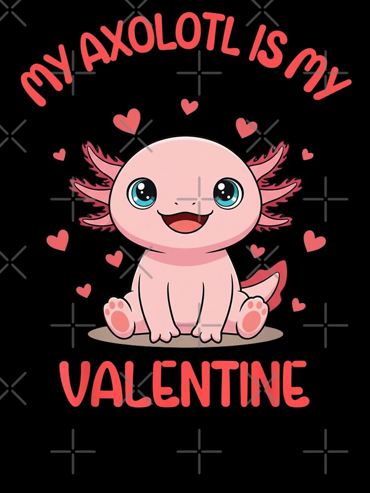 My Axolotl Is My Valentine Cute Axolotl Lover by Gogetgiggles T-Shirts, Hoodie, Sweatshirt | BlankRebels.com (Image 3)
