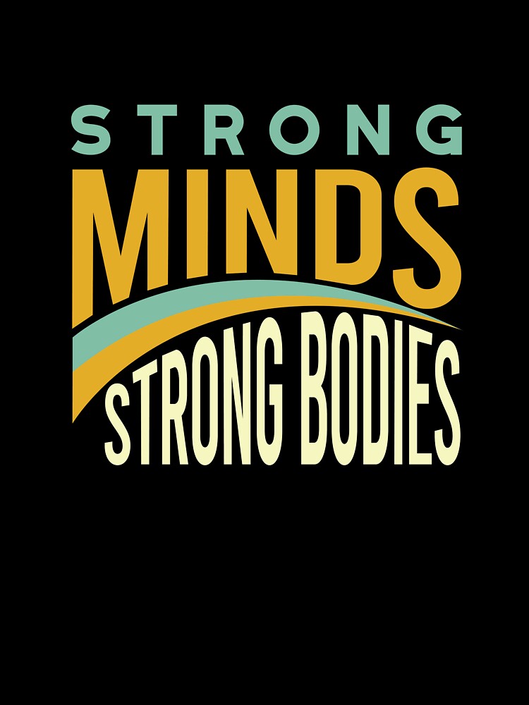 Fitness Motivation Strong Minds Strong Bodies by whyitsme T-Shirts, Hoodie, Sweatshirt | BlankRebels.com (Image 3)