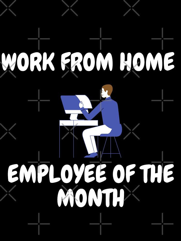 Work From Home Employee Of The Month In Black by LuckyKermit T-Shirts, Hoodie, Sweatshirt | BlankRebels.com (Image 3)