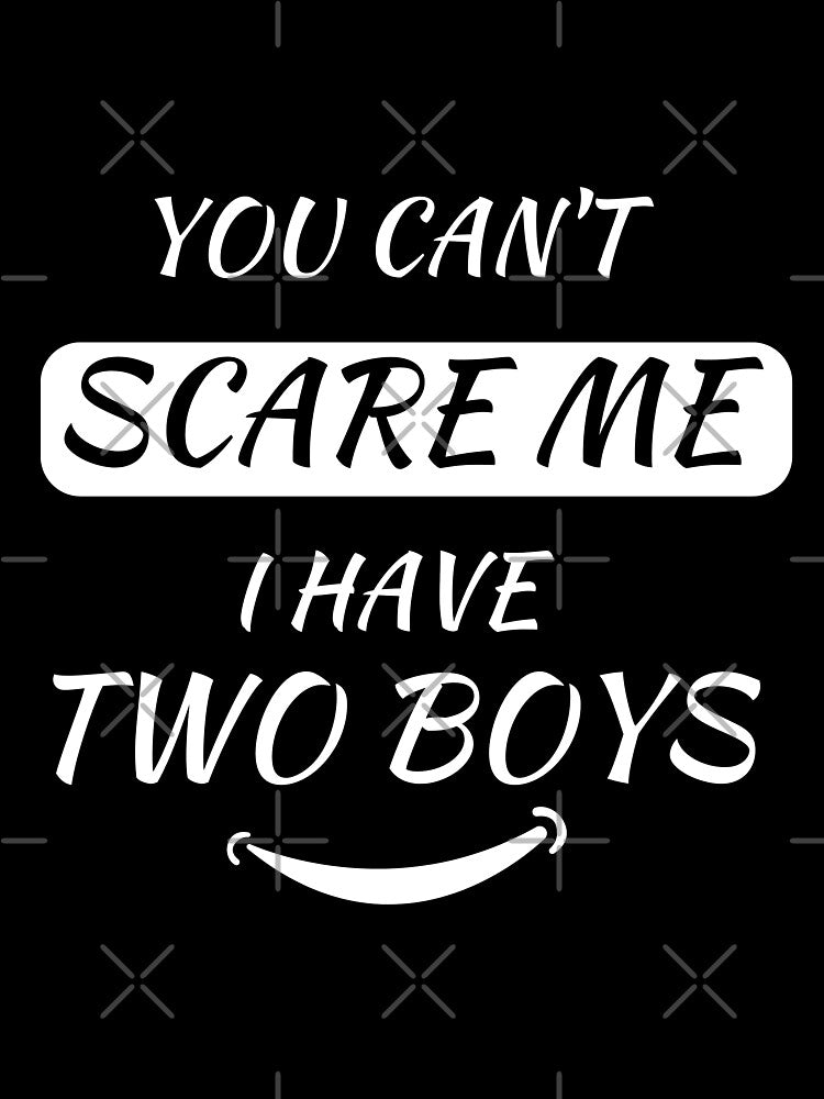 You Can't Scare Me I Have Two Boys I Sticker by VisioCraft ⭐⭐⭐⭐⭐ T-Shirts, Hoodie, Sweatshirt | BlankRebels.com (Image 3)