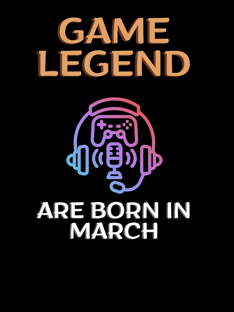 Game legend - Born in March - BW by Nemesiscrowd T-Shirts, Hoodie, Sweatshirt | BlankRebels.com (Image 3)