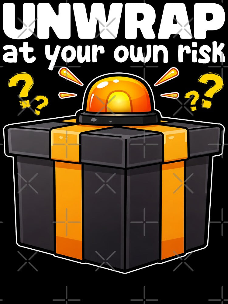 UNWRAP AT YOUR OWN RISK - BIRTHDAY GIFT by KEF Custom T-Shirts, Hoodie, Sweatshirt | BlankRebels.com (Image 3)