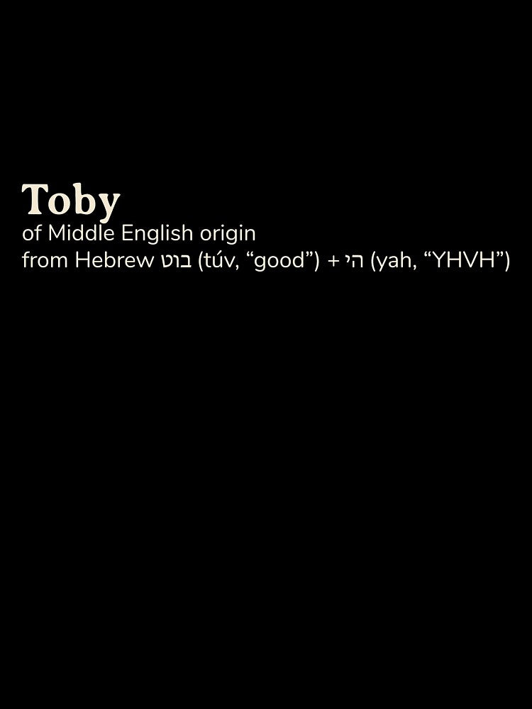 Toby name etymology by YourNameStory T-Shirts, Hoodie, Sweatshirt | BlankRebels.com (Image 3)