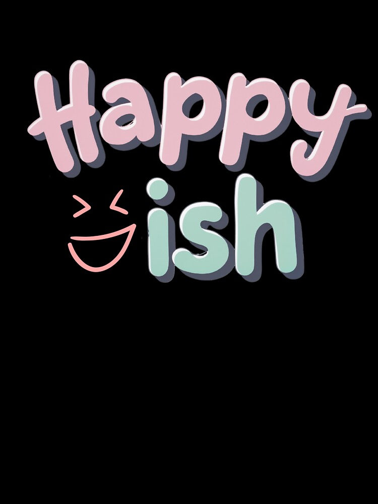 Happy-ish Vibes by 0606PM T-Shirts, Hoodie, Sweatshirt | BlankRebels.com (Image 3)