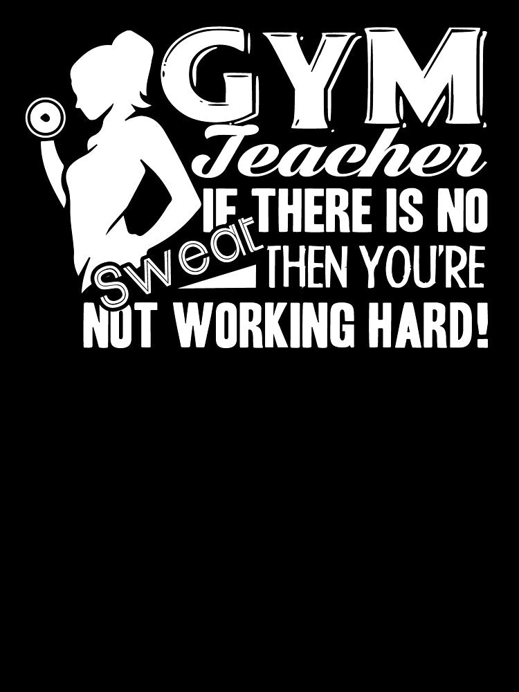 Gym Teacher - Sweat Gym Teacher by UnknownArtistt T-Shirts, Hoodie, Sweatshirt | BlankRebels.com (Image 3)