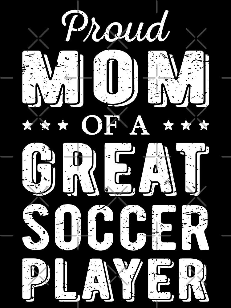 Proud Mom Of A Great Soccer Player I by Lemon Pepper T-Shirts, Hoodie, Sweatshirt | BlankRebels.com (Image 3)