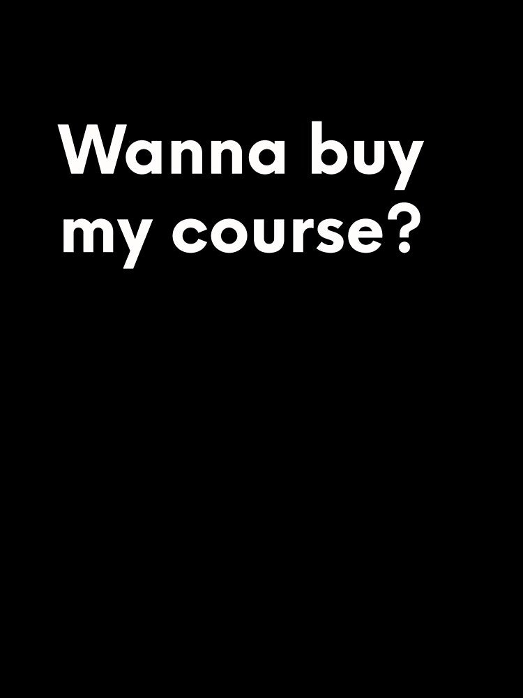 Funny Business Buy My Course by JonasBakel T-Shirts, Hoodie, Sweatshirt | BlankRebels.com (Image 3)