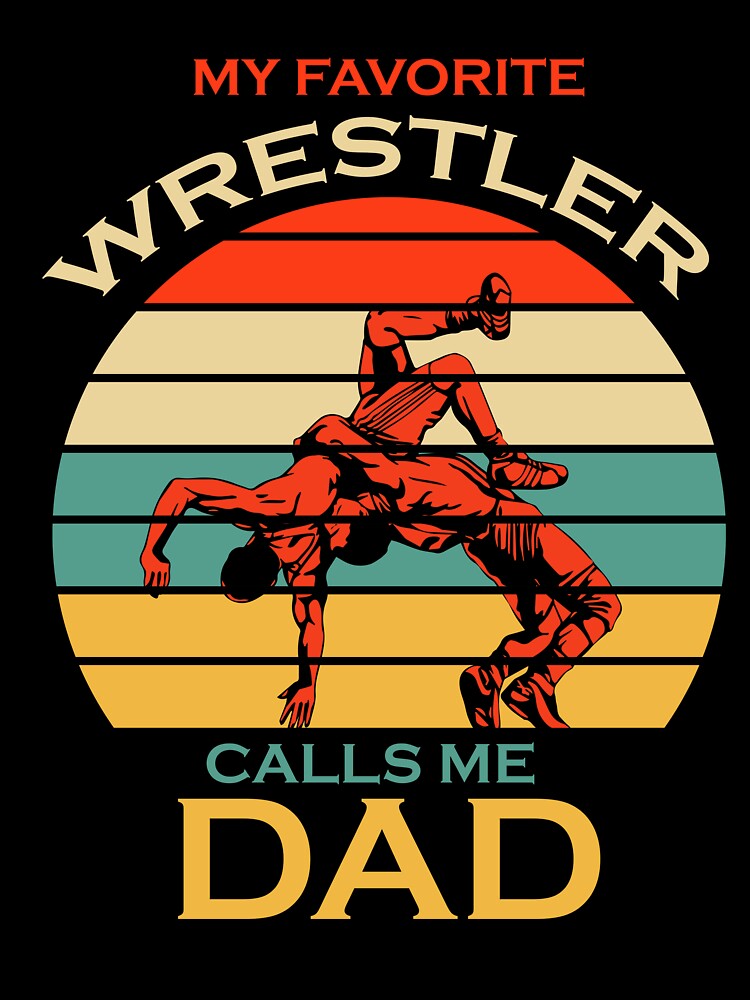 Father's Day Vintage My Favorite Wrestler Calls Me Dad Tee by lou731 Hoodie, Sweatshirt | BlankRebels.com (Image 3)