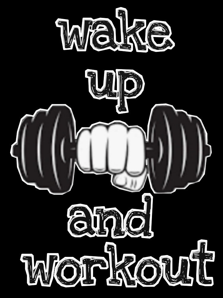 Wake up and workout by sreckov-desig T-Shirts, Hoodie, Sweatshirt | BlankRebels.com (Image 3)