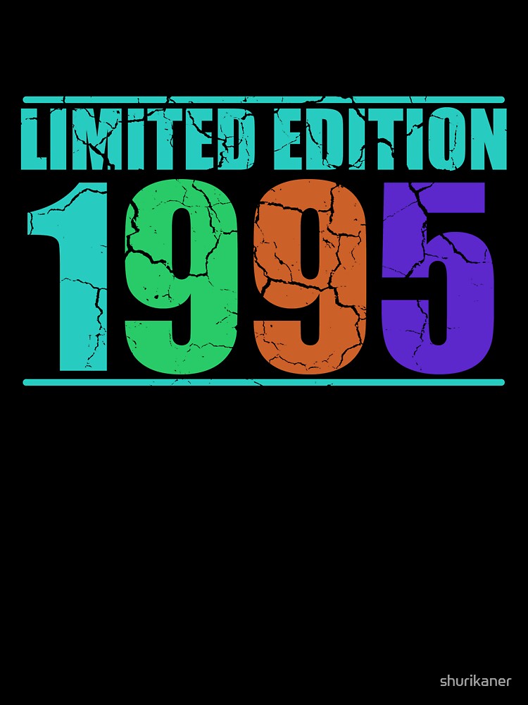 25th Birthday Gift idea Limited Edition 1995 by shurikaner T-Shirts, Hoodie, Sweatshirt | BlankRebels.com (Image 3)