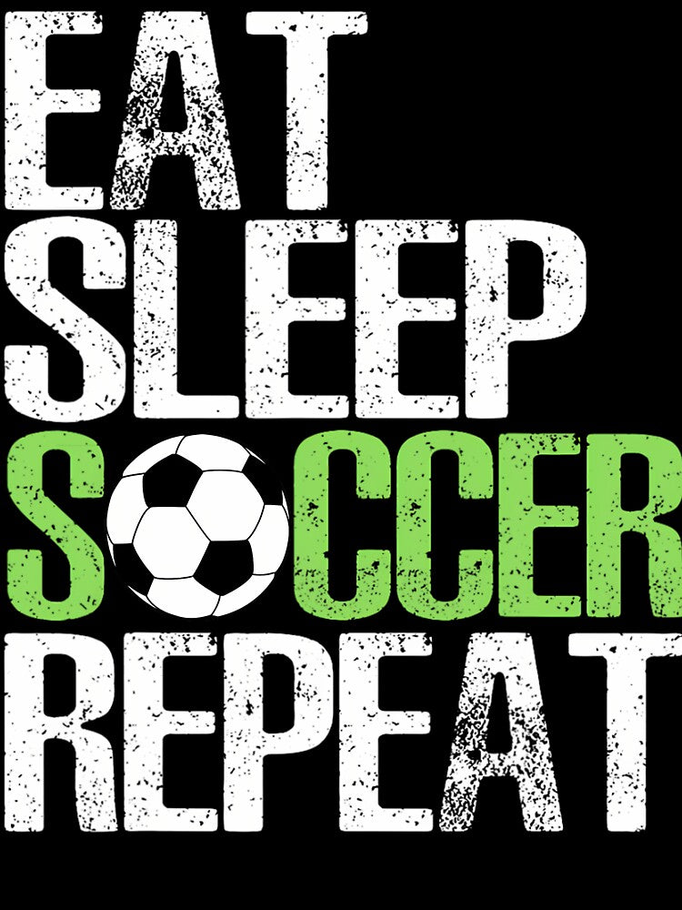 Eat Sleep Soccer Repea	 Cool Sport Player by gxfbxdyz59