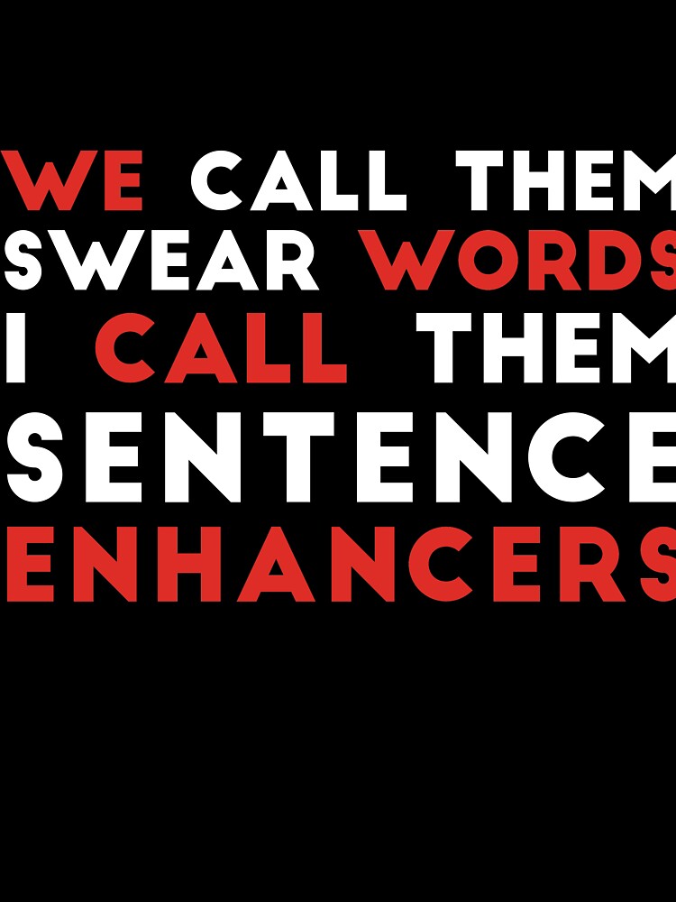 You call them swear words sarcasrm by RedYolk