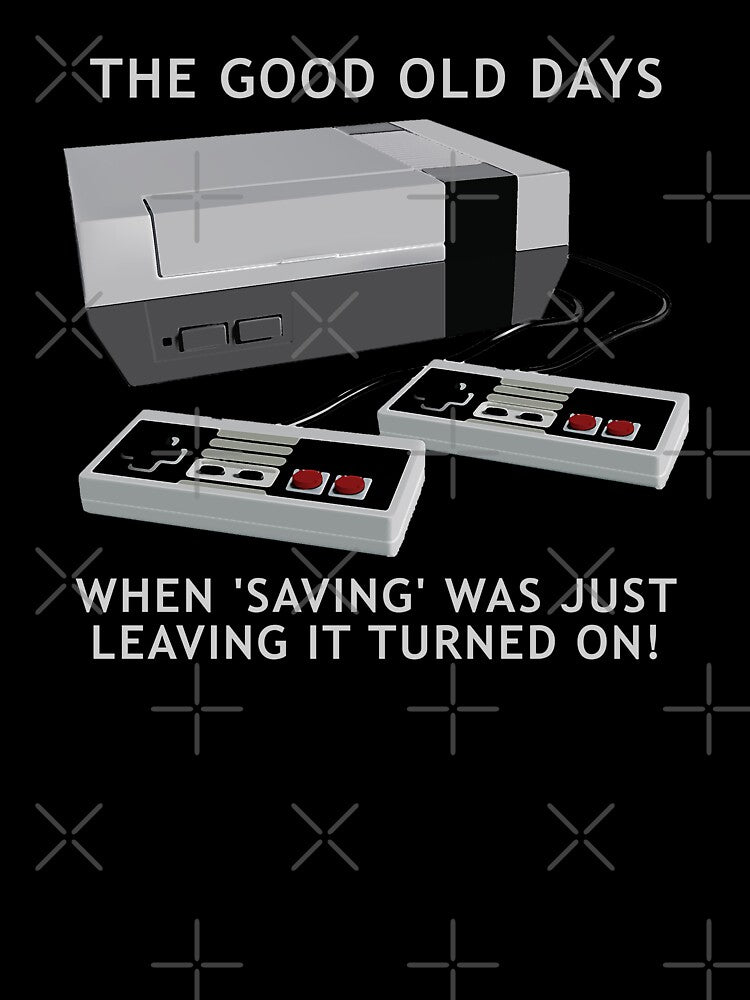 Retro gaming "The Good Old Days When 'Saving' Was Just Leaving It Turned On!" by JDMTees T-Shirts, Hoodie,... (Image 3)