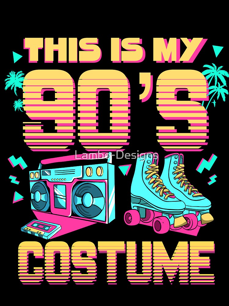 This Is My 90s Costume 1990s 90s Vibes Outfit Retro Party by Lambo-Designs T-Shirts, Hoodie, Sweatshirt (Image 3)