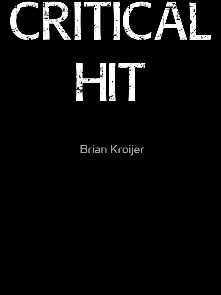 Critical Hit by Brian Kroijer T-Shirts, Hoodie, Sweatshirt | BlankRebels.com (Image 3)