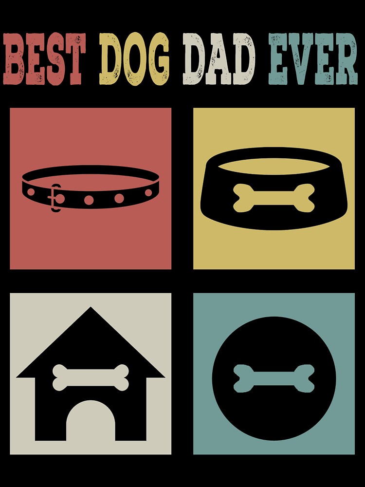 Father's Day Dog Shirt Vintage Best Dog Dad Ever Cool Father's Day Dog Lover Family by PatickCa