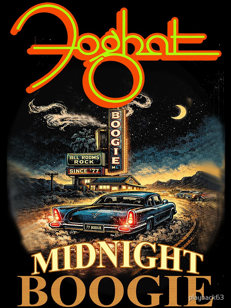 MIDNIGHT BOOGIE FOGHAT by playback63 T-Shirts, Hoodie, Sweatshirt | BlankRebels.com (Image 3)