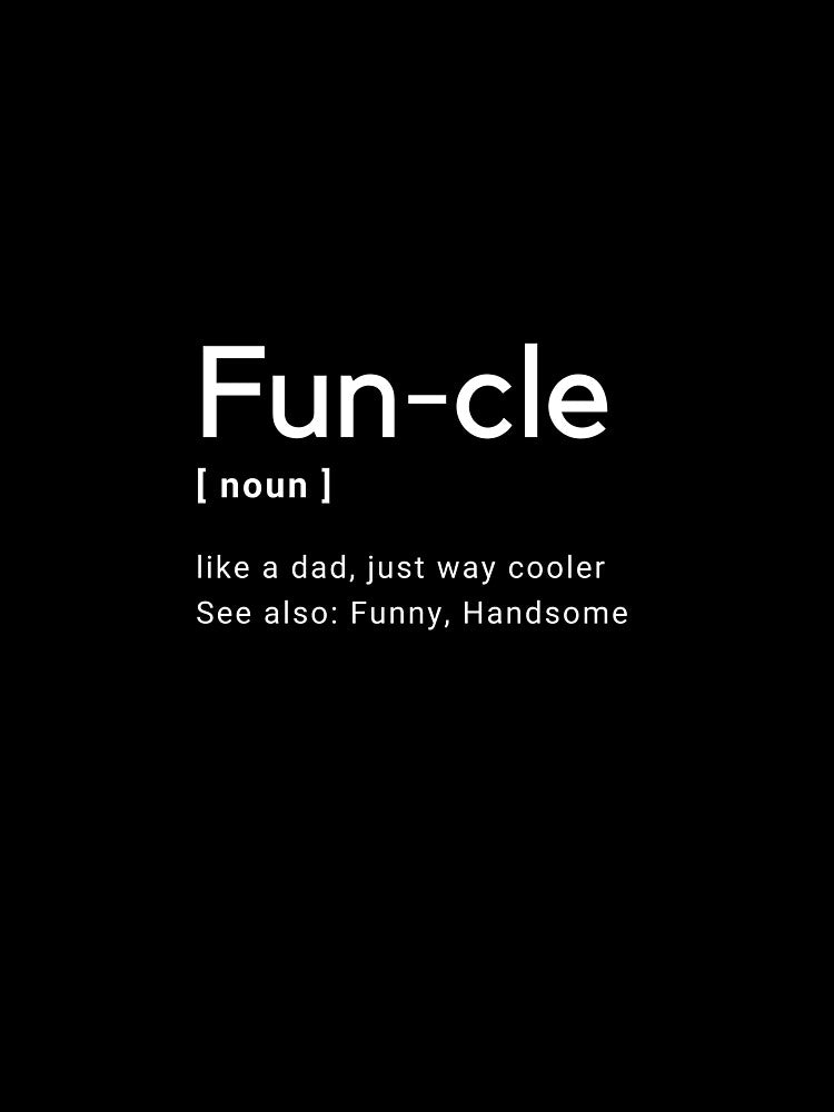 Funcle Noun Funny Definition Dictionary Meme Design (1) by popotamfriends T-Shirts, Hoodie, Sweatshirt (Image 3)