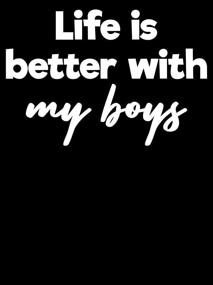 Life Is Better With My Boys - Funny Mother Gift - Women's Mom Of Boys by Adexyl T-Shirts, Hoodie, Sweatshirt (Image 3)