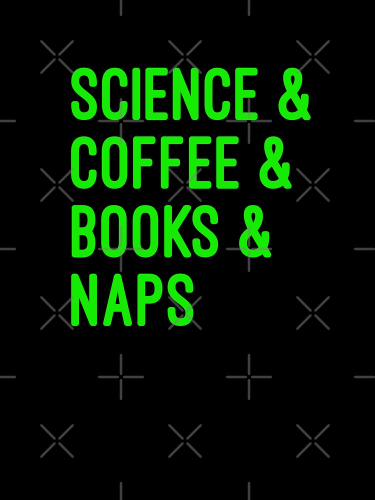 Coffee and science and books and naps by UncleStuScience T-Shirts, Hoodie, Sweatshirt | BlankRebels.com (Image 3)