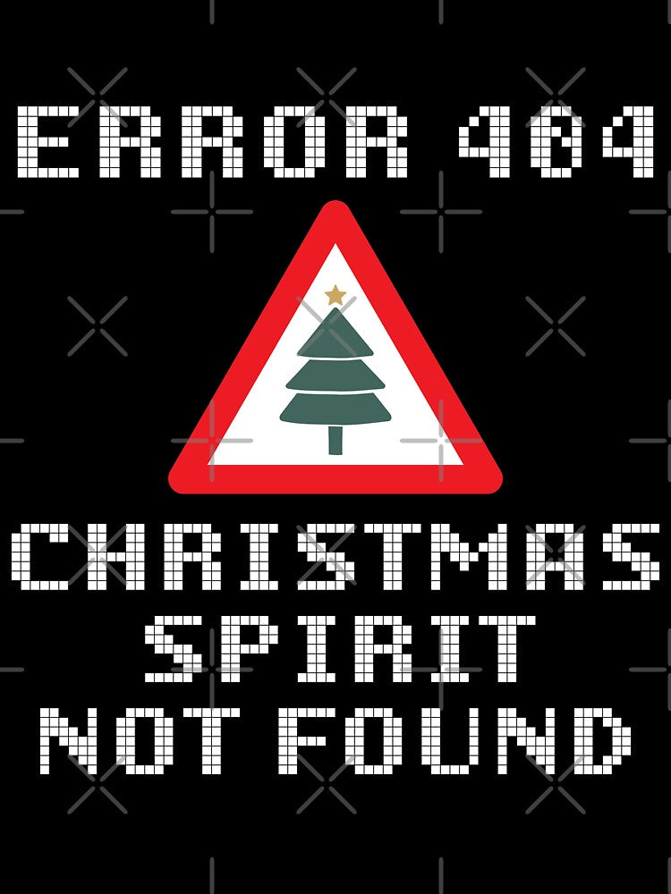 Error 404 Christmas Spirit Not Found - Anti Christmas by AmpersandCuster T-Shirts, Hoodie, Sweatshirt (Image 3)