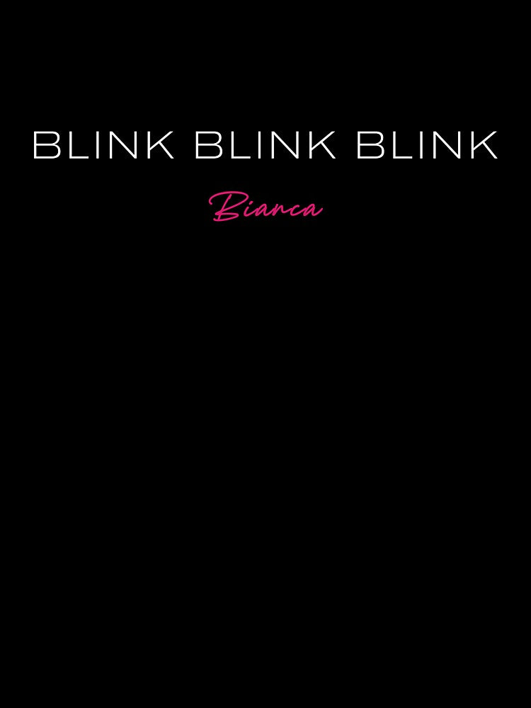 Blink Blink Blink V2 by Bianca Daahhling T-Shirts, Hoodie, Sweatshirt | BlankRebels.com (Image 3)