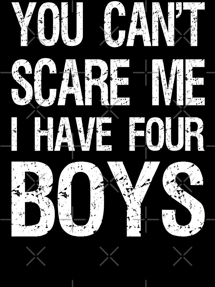 You Can't Scare Me I Have Four Boys II by Lemon Pepper T-Shirts, Hoodie, Sweatshirt | BlankRebels.com (Image 3)