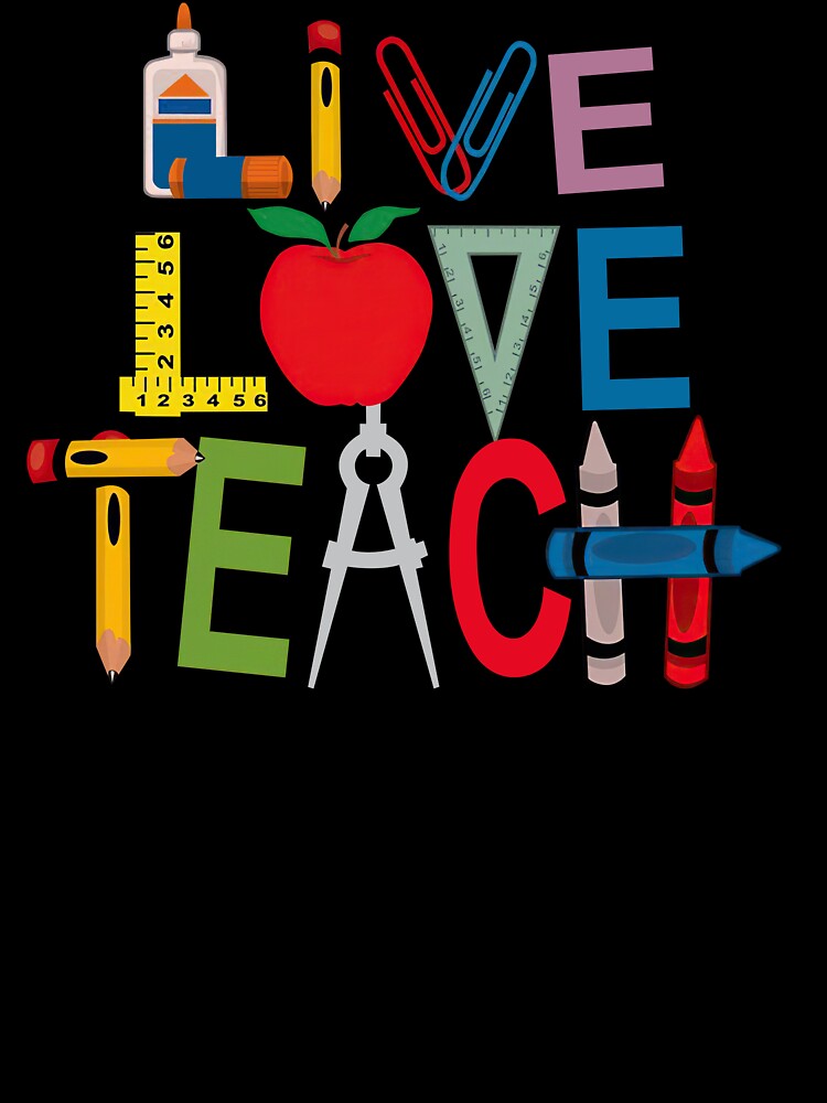 Teacher - Live Love Teach by UnknownArtistt T-Shirts, Hoodie, Sweatshirt | BlankRebels.com (Image 3)