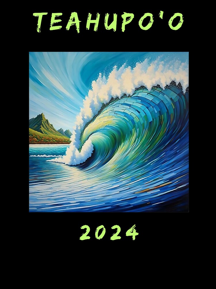 Teahupo'O Olympics 2024 T-Shirts, Hoodie, Sweatshirt
